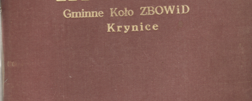 KRONIKA KOŁA GMINNEGO ZBOWiD w KRYNICACH. Kronika działalności Batalionów Chłopskich w gminie Krynice.